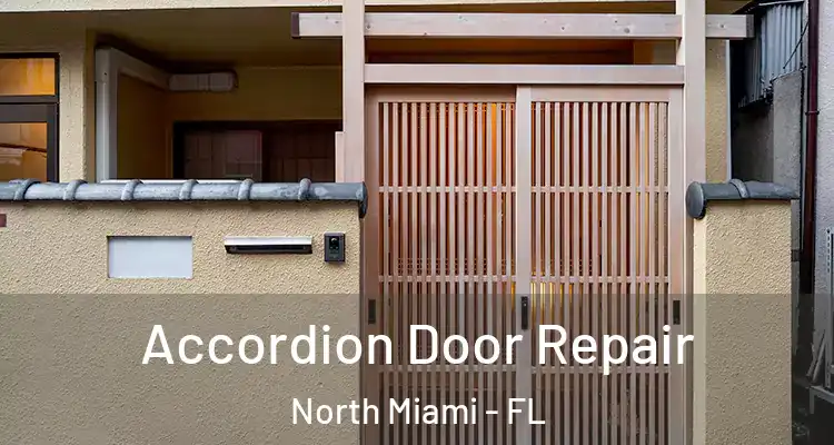  Accordion Door Repair North Miami - FL