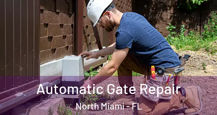  Automatic Gate Repair North Miami - FL