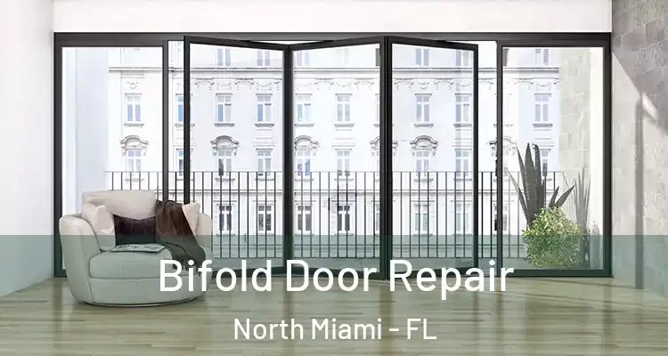  Bifold Door Repair North Miami - FL