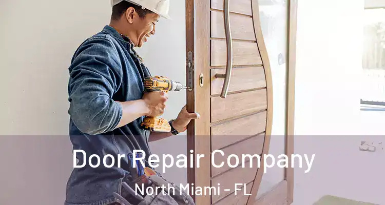  Door Repair Company North Miami - FL