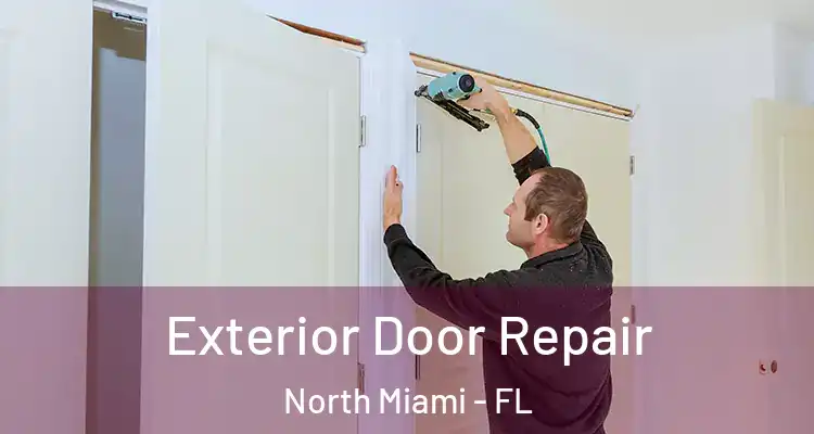  Exterior Door Repair North Miami - FL