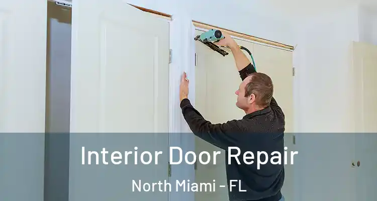 Interior Door Repair North Miami - FL