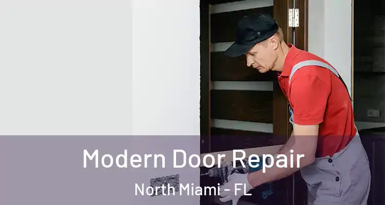  Modern Door Repair North Miami - FL