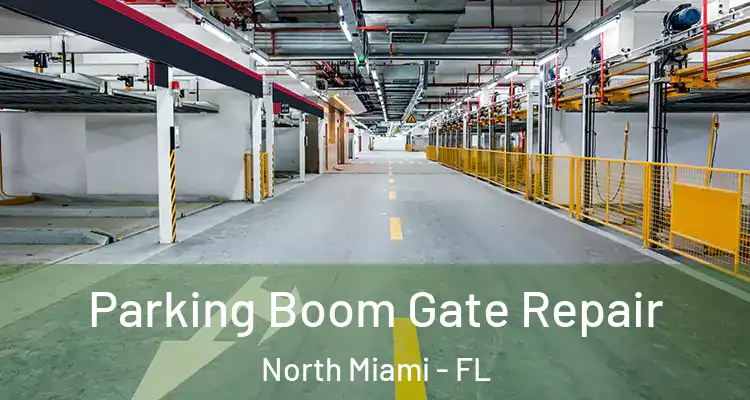  Parking Boom Gate Repair North Miami - FL