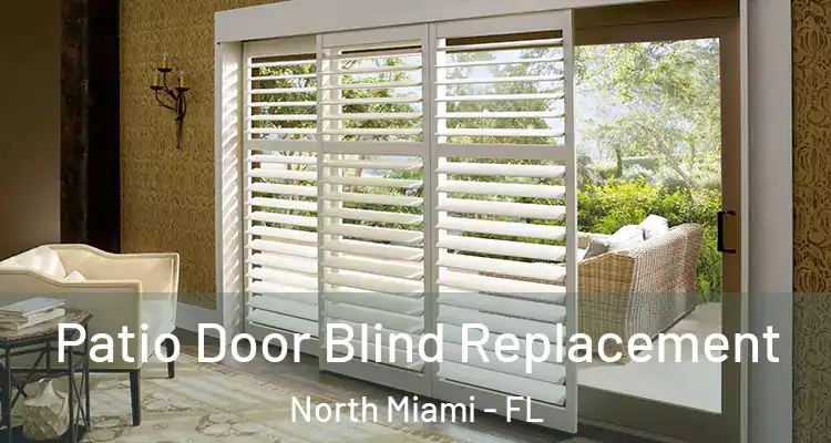  Patio Door Blind Replacement North Miami - FL