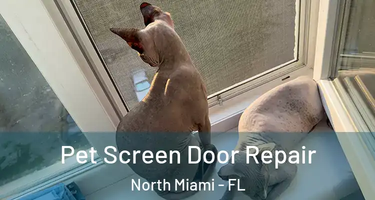  Pet Screen Door Repair North Miami - FL