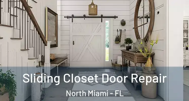 Sliding Closet Door Repair North Miami - FL