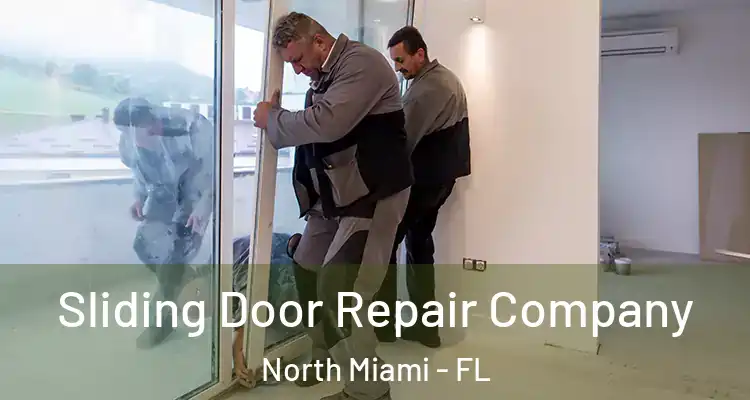  Sliding Door Repair Company North Miami - FL