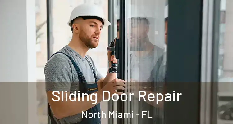  Sliding Door Repair North Miami - FL