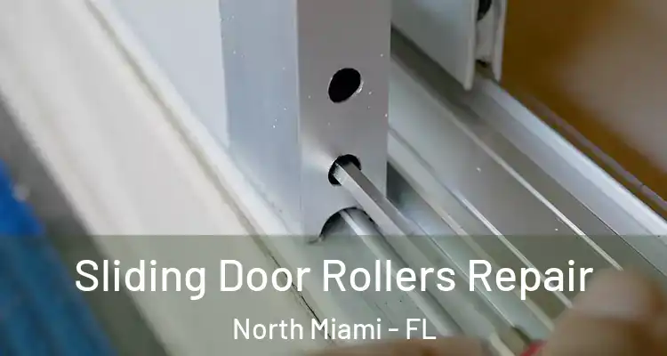  Sliding Door Rollers Repair North Miami - FL